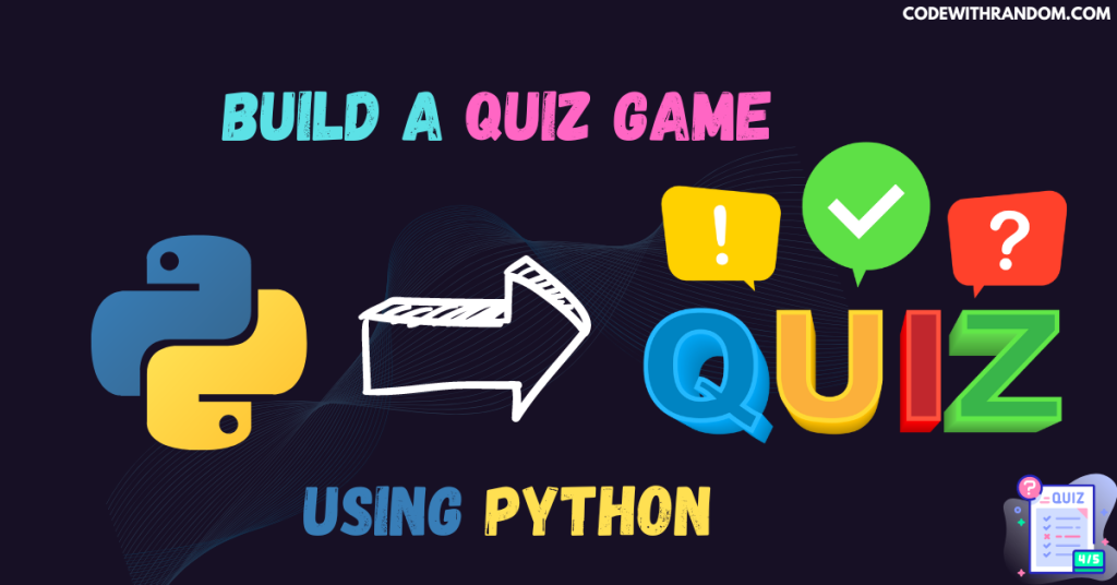 Build a Quiz Game With Python