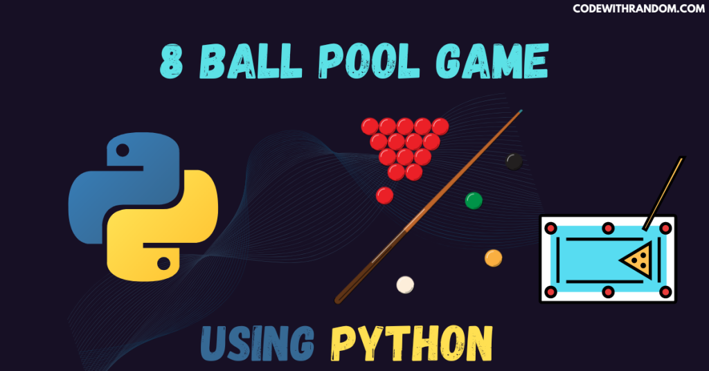 How to Build 8 Ball Pool Game Using Python