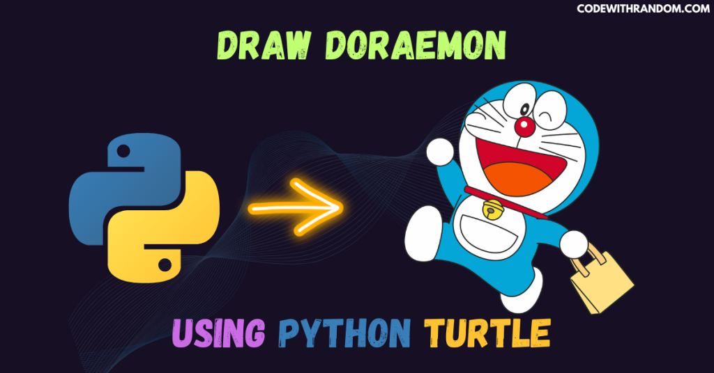 How to Draw Doraemon using Python Turtle