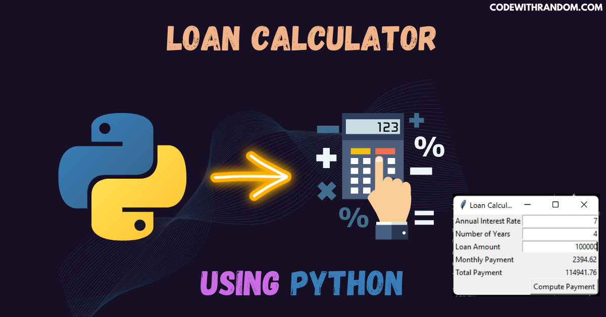 Read more about the article Create a Loan Calculator Using Python