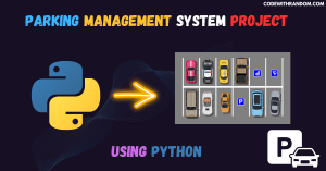 Read more about the article Parking Management System Project Using Python