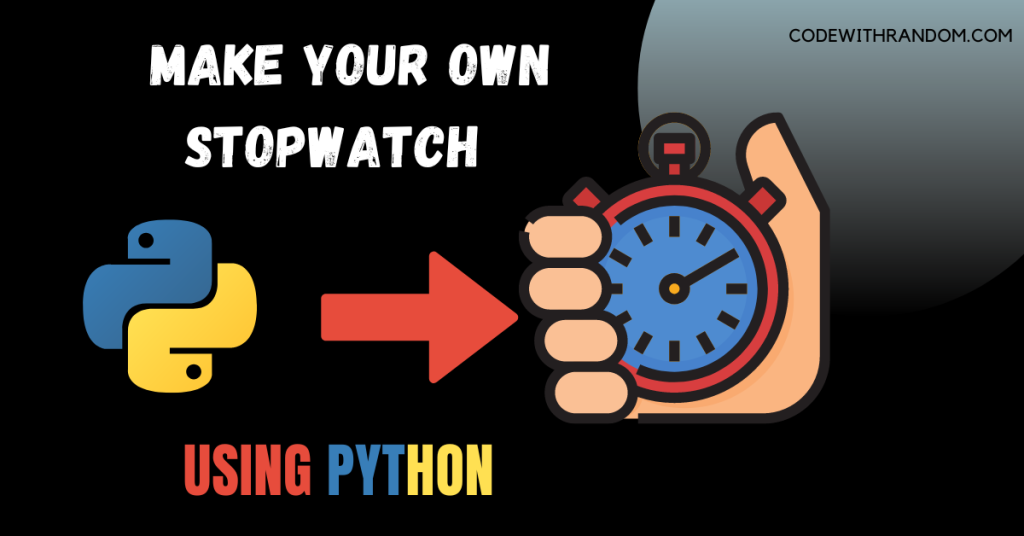 make a stopwatch using python