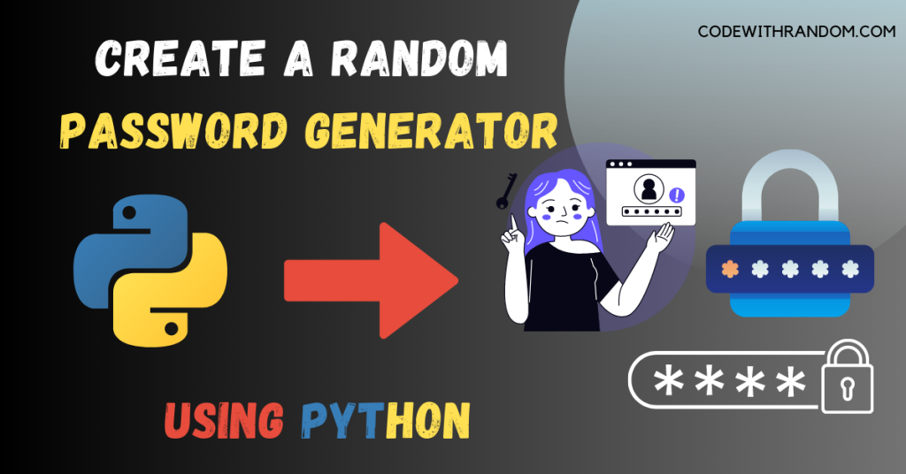 Create a Random Password Generator in Python