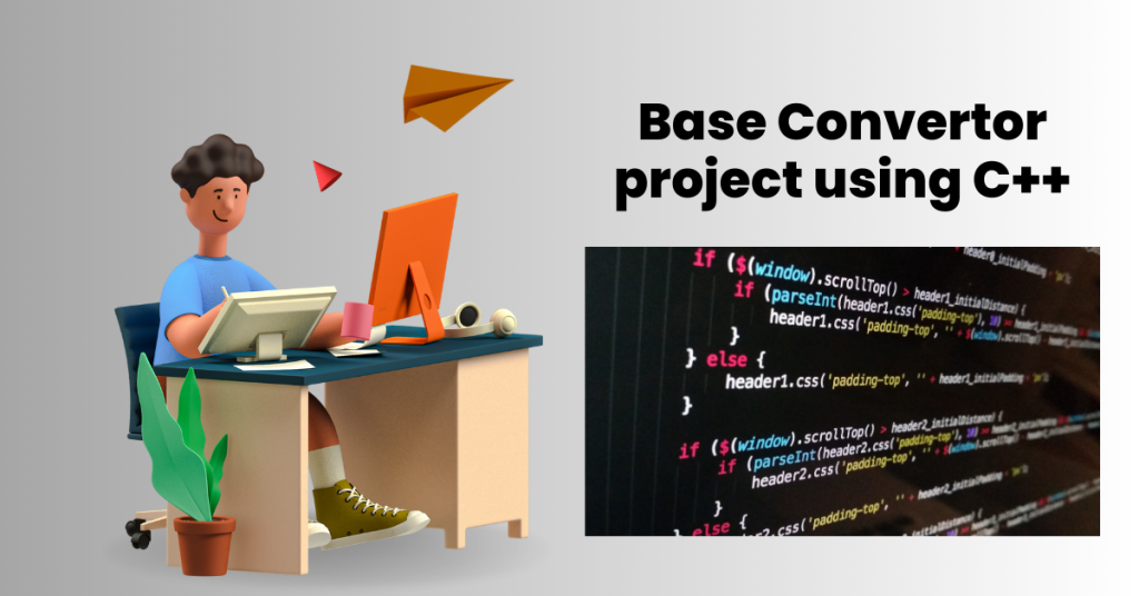 Base Convertor project using C++ (With source code)
