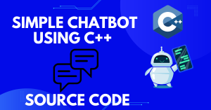 Simple Chatbot using C++ (With Source Code)