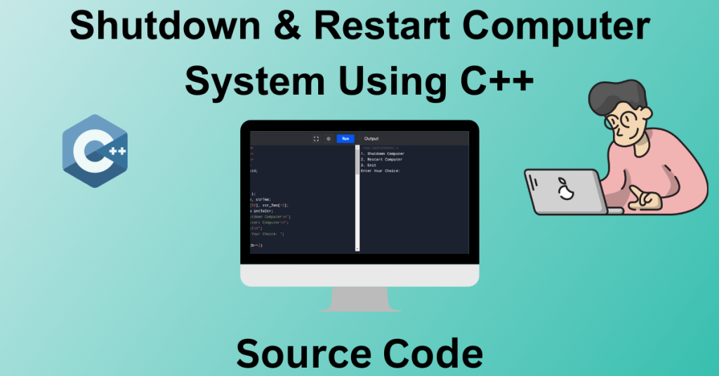 ShutDown and Restart Computer system in C++ (With source code)