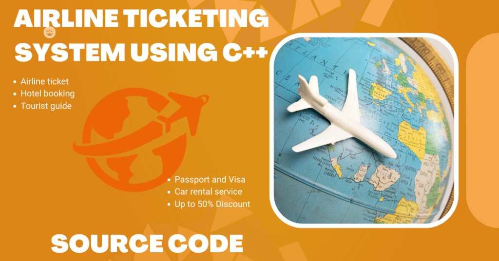 Airline Ticketing System using C++ (With Source Code)