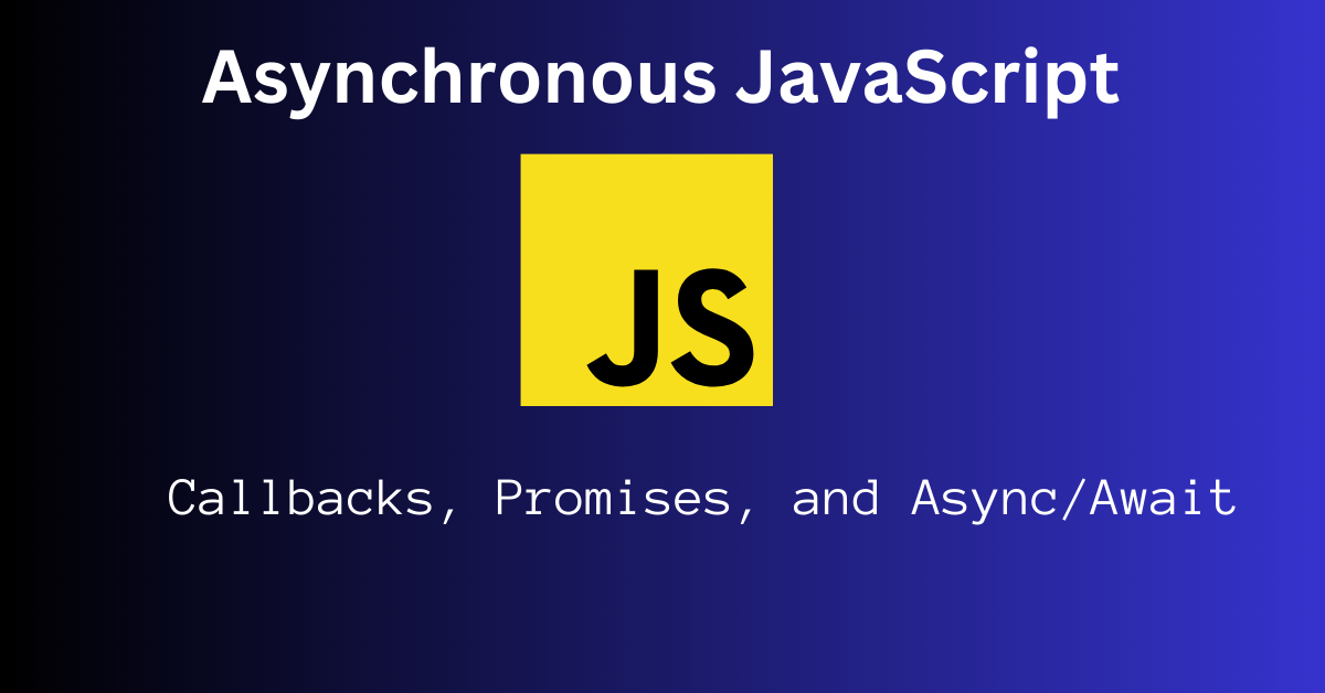 Asynchronous JavaScript