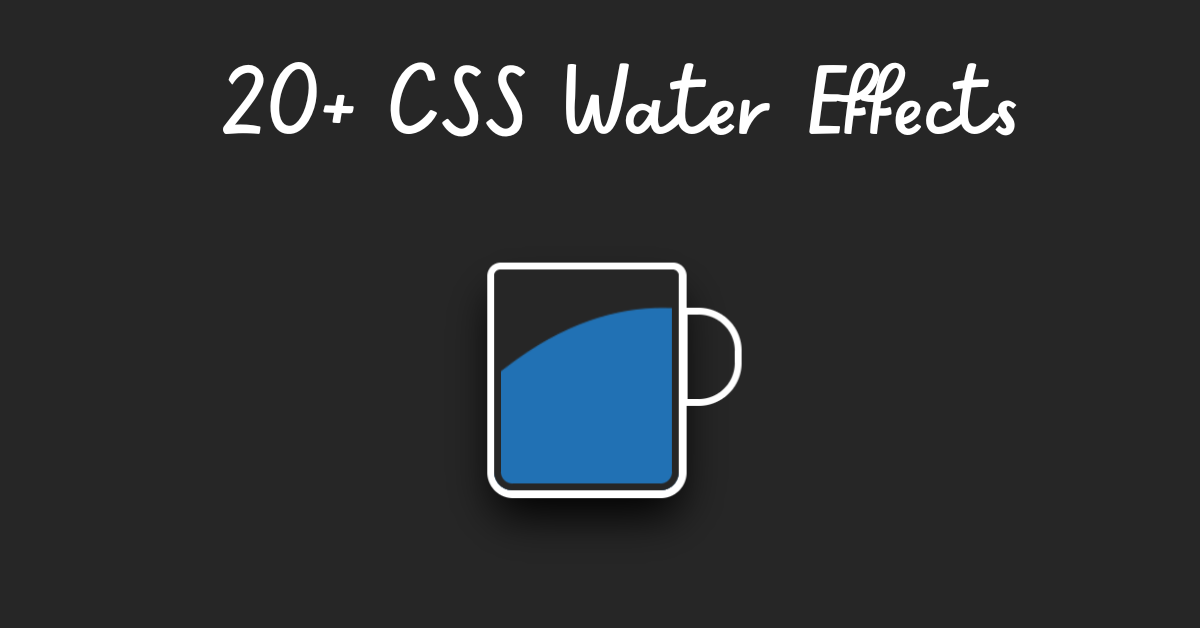 CSS Water Effects