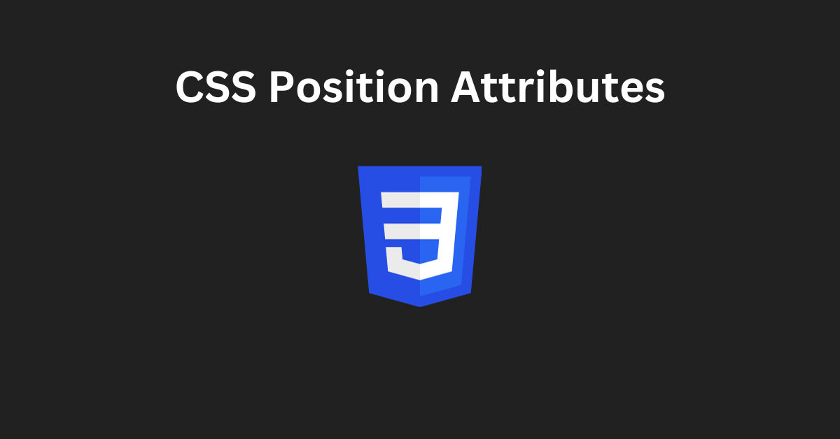 CSS Position Attributes