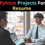 Top 5 Python Projects For Resume