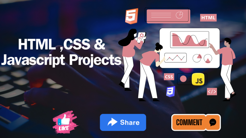 HTML, CSS and JavaScript Projects With Source Code