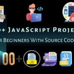 100+ JavaScript Projects For Beginners With Source Code